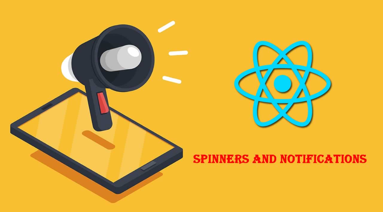 How to Add Spinners and Notifications to React app