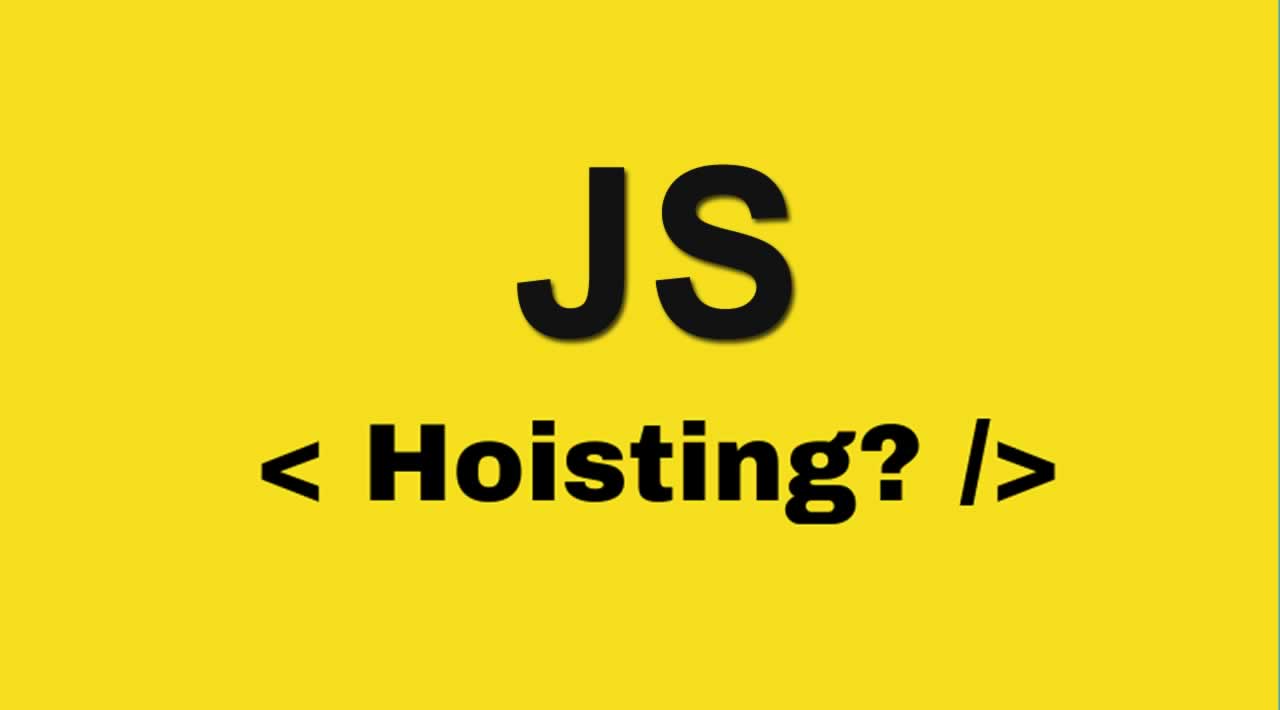 Understanding  Hoisting in JavaScript  for Beginners