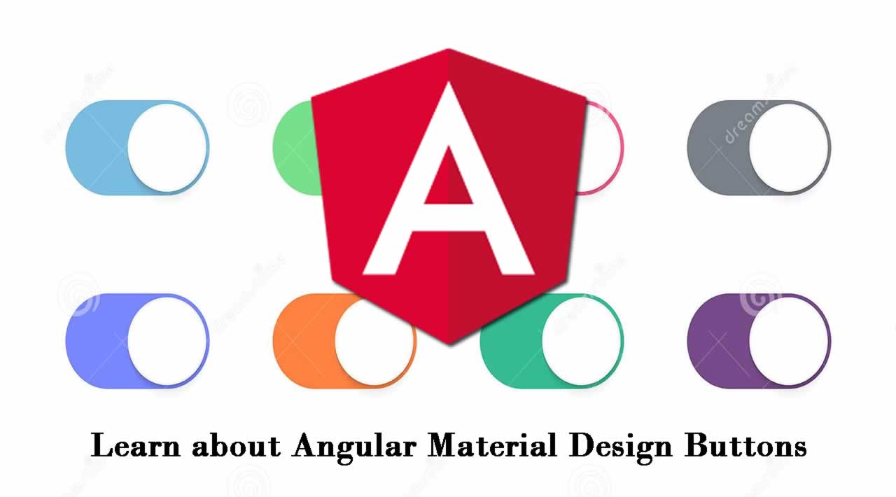Learn about Angular Material Design Buttons
