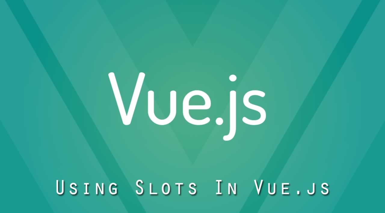 Using Slots In Vue.js