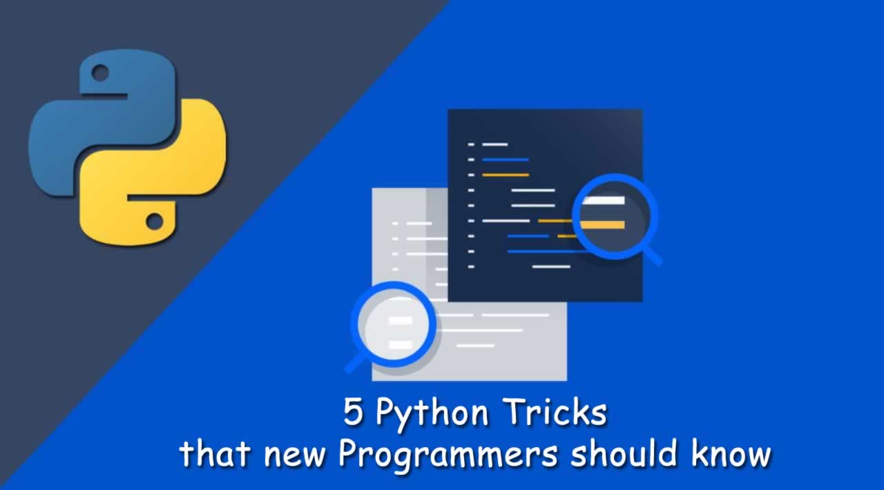 5 Python Tricks That New Programmers Should Know