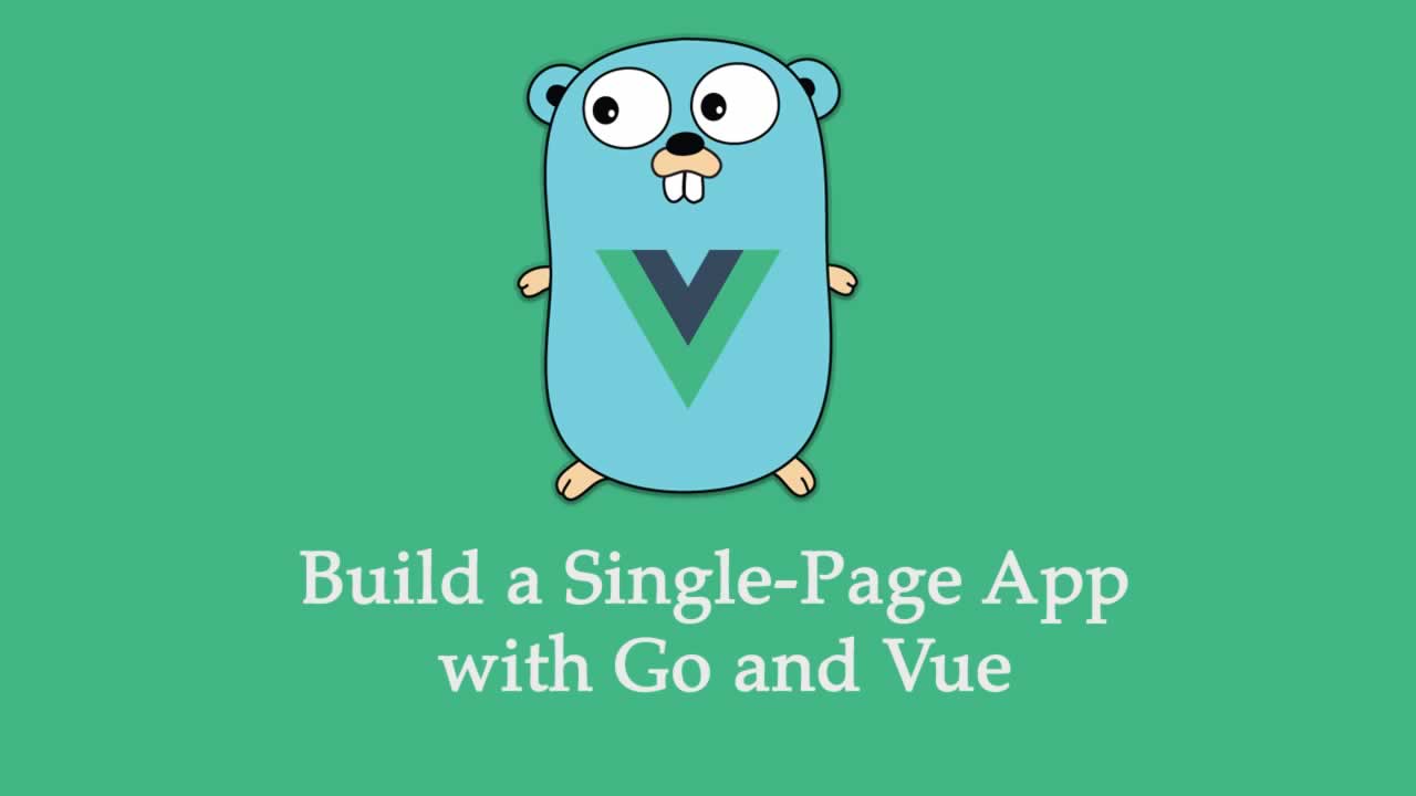 Build a Single-Page App with Go and Vue